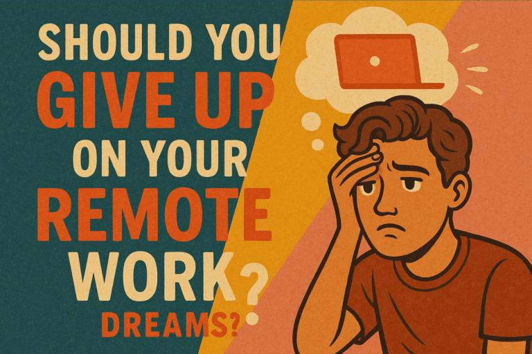 Should You Give Up Your Remote Work Dreams?